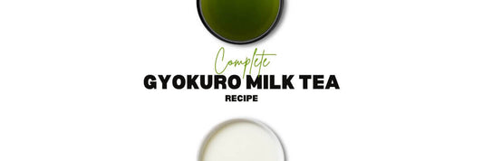Gyokuro Milk Tea - The Complete Recipe