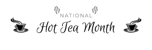 what is national hot tea month